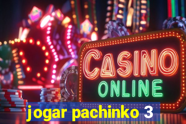 jogar pachinko 3